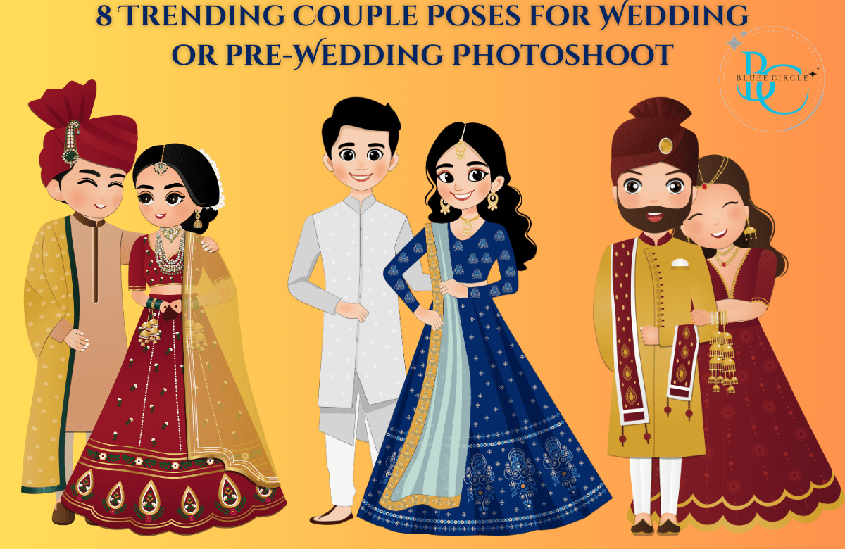 8 Trending Couple Poses for Wedding or pre-Wedding Photoshoot